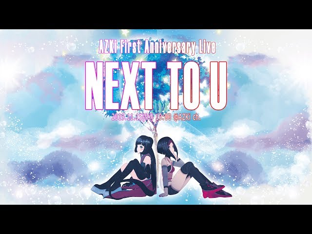 【AZKi 1周年記念ライブ】NEXT TO U #AZ隣のサムネイル