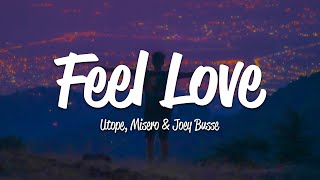 Utope, Misero, Joey Busse - Feel Love 