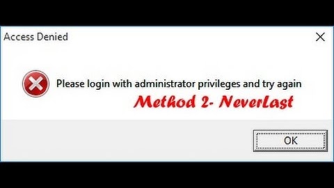 How to Log In As Administrator - Please Log In with Administrator Privileges and try Again
