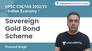 Government Schemes For Prelims 2022 | Sovereign Gold Bond Scheme | Pramod Singh | UPSC Articulate