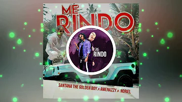 Me Rindo (amenazzy noriel Santana The Golden Boy)