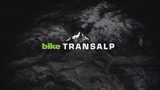 BIKE TRANSALP - THE TOUGHEST RIDE ACROSS THE ALPS