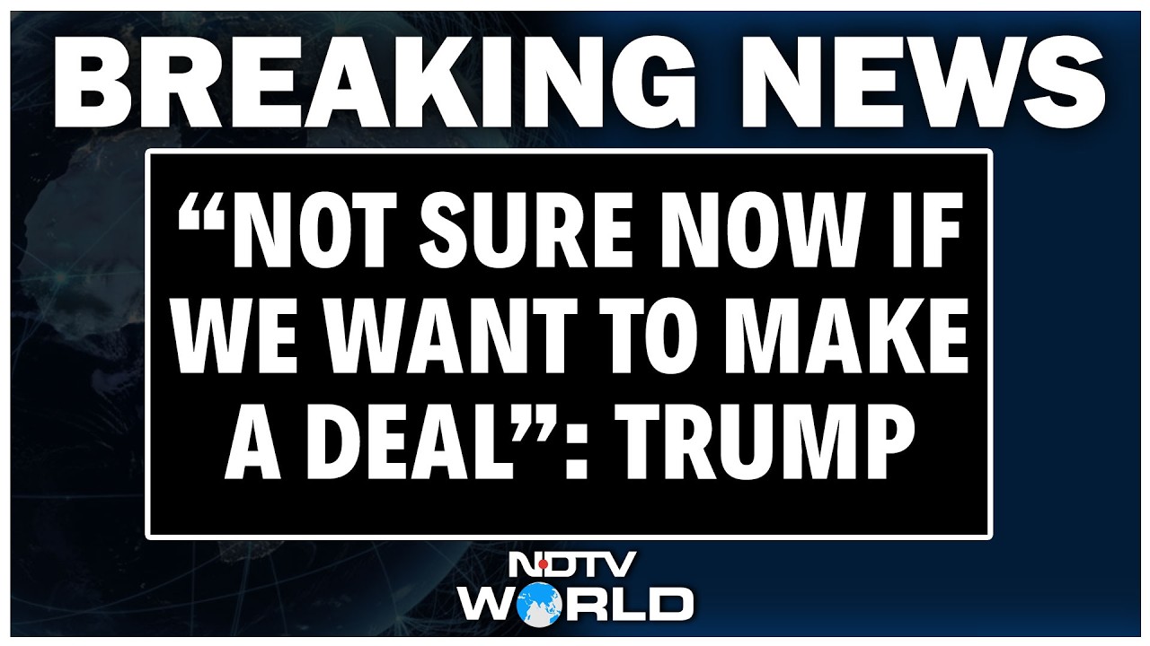 Trump Meeting On Iran | Trump Warns Iran: Not Sure If We Want To Make A Deal | Trump News