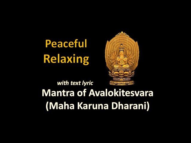 Mantra of Avalokitesvara (Maha Karuna Dharani)  Peaceful and relaxing with lyrics class=