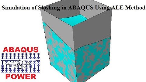 Simulation of Sloshing in ABAQUS Using ALE Method