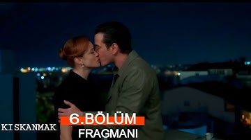 Kıskanmak 6.Bölüm Fragmanı 