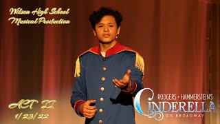 Cinderella The Musical - Act 2 (Wilson HS Musical Production)