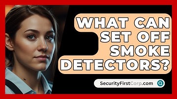 What Can Set Off Smoke Detectors? - SecurityFirstCorp.com