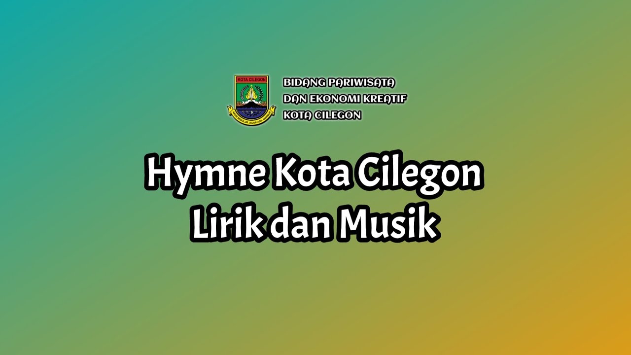 Hymne Kota Cilegon Musik dan Lirik (Edisi Hut Kota Cilegon 23)