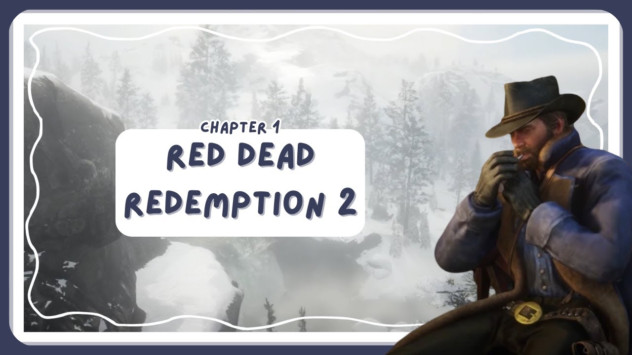 First Time Playing | Red Dead Redemption 2 | Chapter One - YouTube