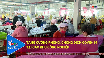 Tăng cường phòng, chống dịch Covid-19 tại các Khu công nghiệp
