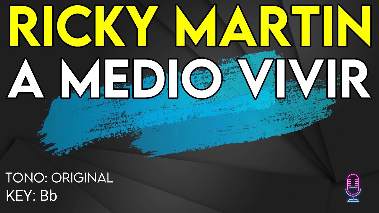 Ricky Martin - A Medio Vivir - Karaoke Instrumental