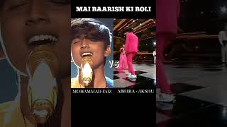 Main Barish Ki Boli 🔥 SONG BATTLE • AKSHU/ABHIRA VS MOHAMMED FAIZ