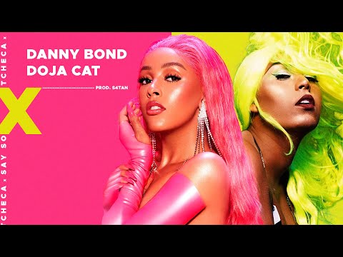 Danny Bond x Doja Cat | Tcheca x Say So (S4TAN Mashup)