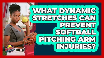 What Dynamic Stretches Can Prevent Softball Pitching Arm Injuries? - Softball Basics and Beyond