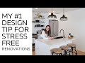 My #1 Design Tip For Stress Free Renovations | How To Confidently Make Design Decisions