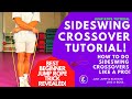 SIDESWING CROSSOVER TUTORIAL - How to Master Sideswing Crossovers Like A PRO!