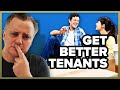 How To Attract And Keep GREAT Tenants!