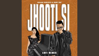 Jhooti Si (Lofi Remix)