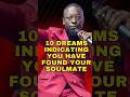 10 DREAMS INDICATING YOU HAVE FOUND YOUR SOULMATE #mizmzwakhetancredi
