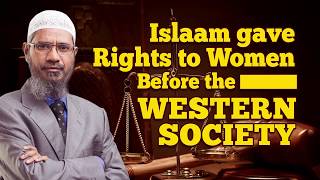 Dr Zakir Naik 2020 | Islam gave Rights to Women Before the Western Society!