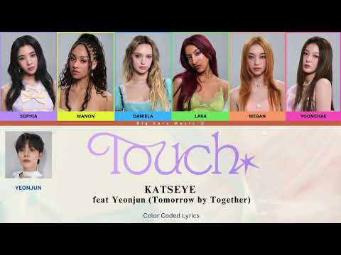 KATSEYE - 'Touch (feat. YEONJUN of TOMORROW X TOGETHER)' (Color-Coded Lyrics) 4K