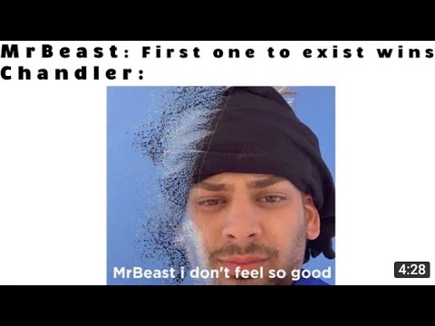 Chandler V.s. mr.beast memes.