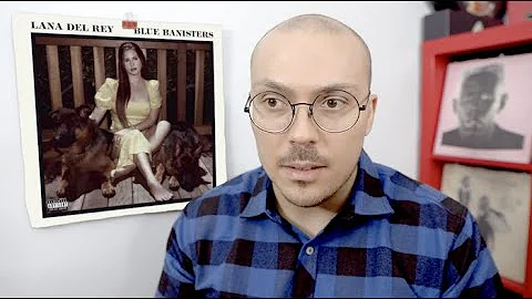 Lana Del Rey - Blue Banisters ALBUM REVIEW