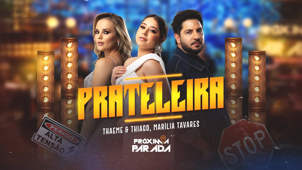 Thaeme & Thiago e Marília Tavares – Prateleira | Próxima Parada Edição Goiânia