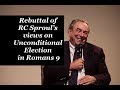 Rebutting RC Sproul's view of Unconditional Election in Romans 9