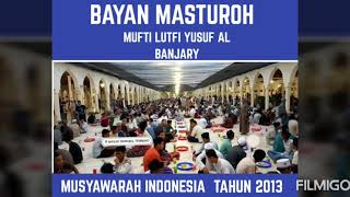 Bayan masturoh mufti lutfi Yusuf Al banjari