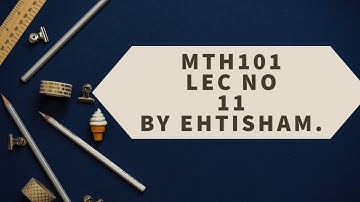 MTH101 Lec no 11 ( Limits (Rigorous Approach)) in (Hindi/Urdu) | By Ehtisham.