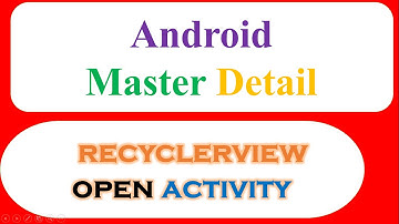 Android Master Detail Ep.02 : Custom RecyclerView - Open Activity,Pass Data when Clicked