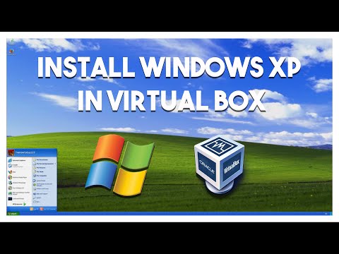 How To Install Windows XP In Virtual Box - 2023