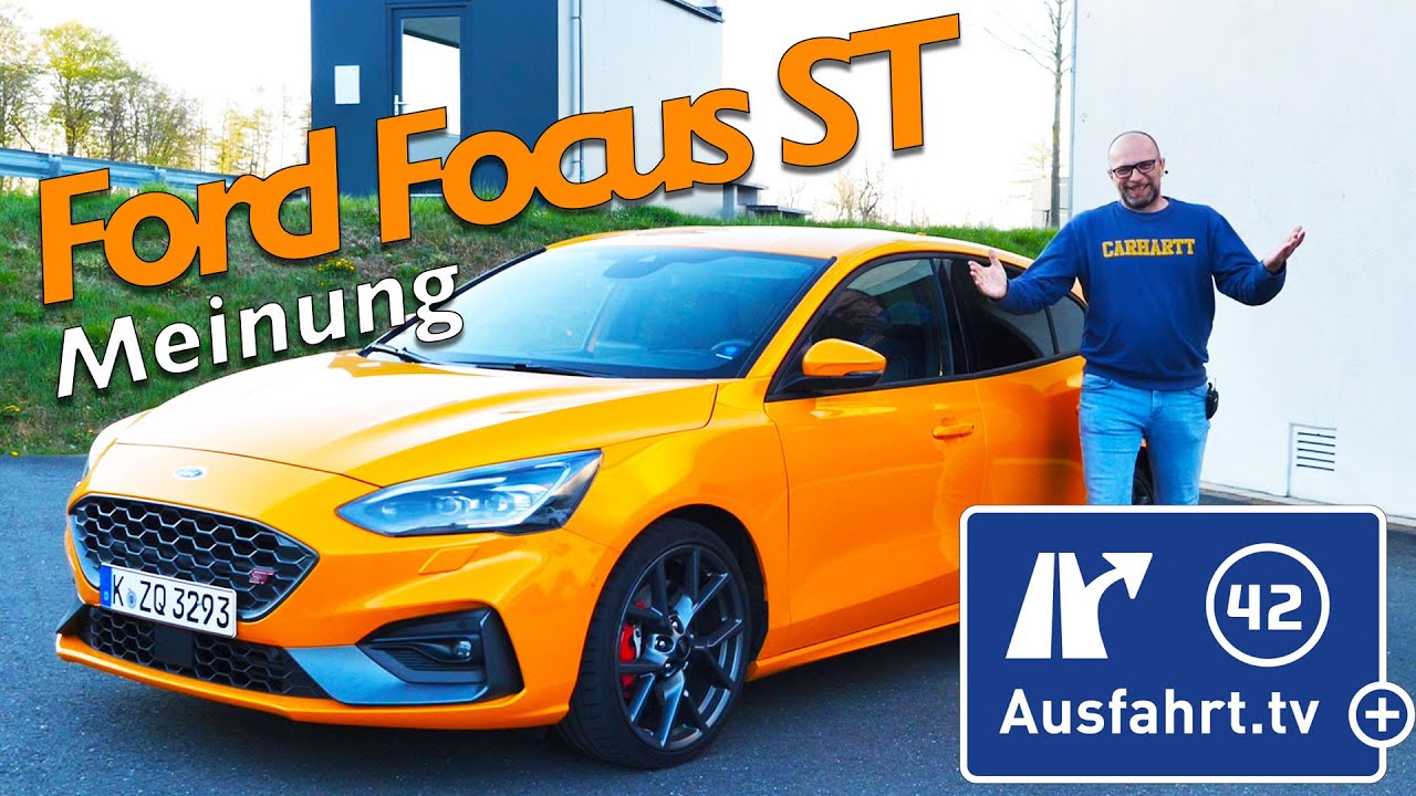 Hot-Hatch! Ford Focus ST 2.3l EcoBoost - Meine Meinung und Erfahrungen 2020  