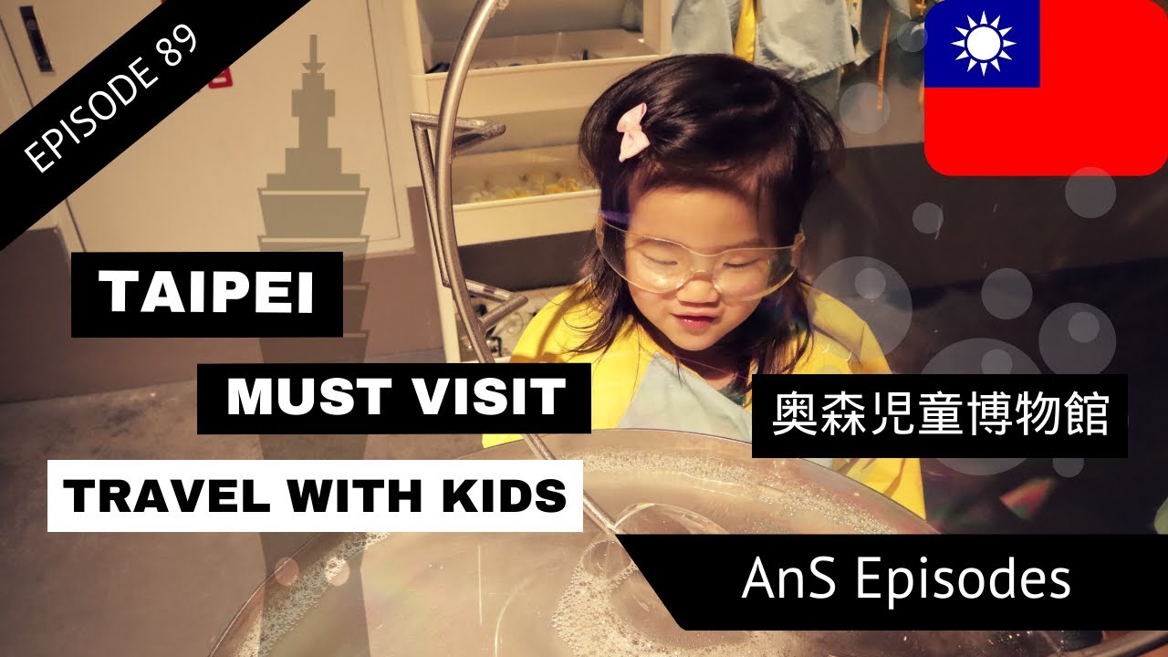 Things to do WITH KIDS in TAIPEI! Kids Awesome Museum - TAIWAN FAMILY TRAVEL (EP 89)