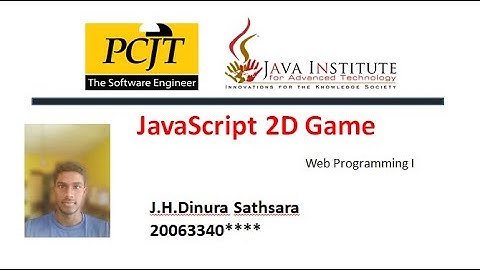 JavaScript 2D Game Development | Java Institute | J.H.Dinura Fernando