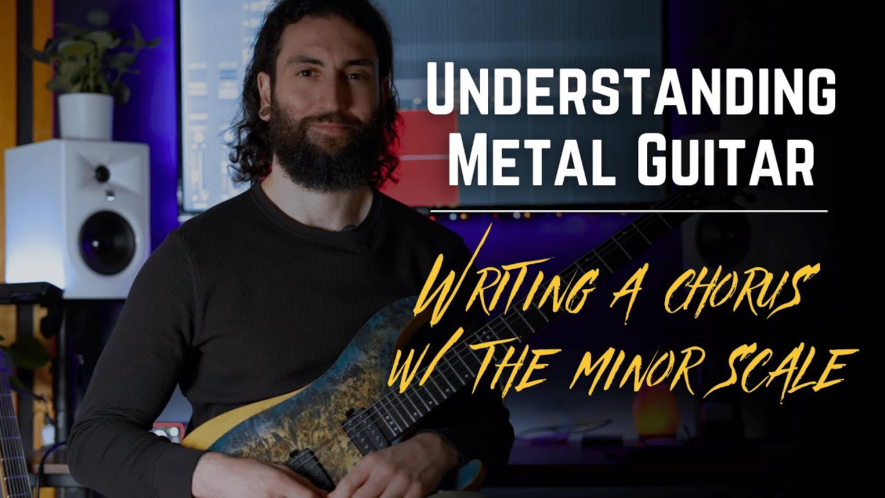 Understanding Metal Guitar... Writing a Chorus w/ the Minor Scale - YouTube