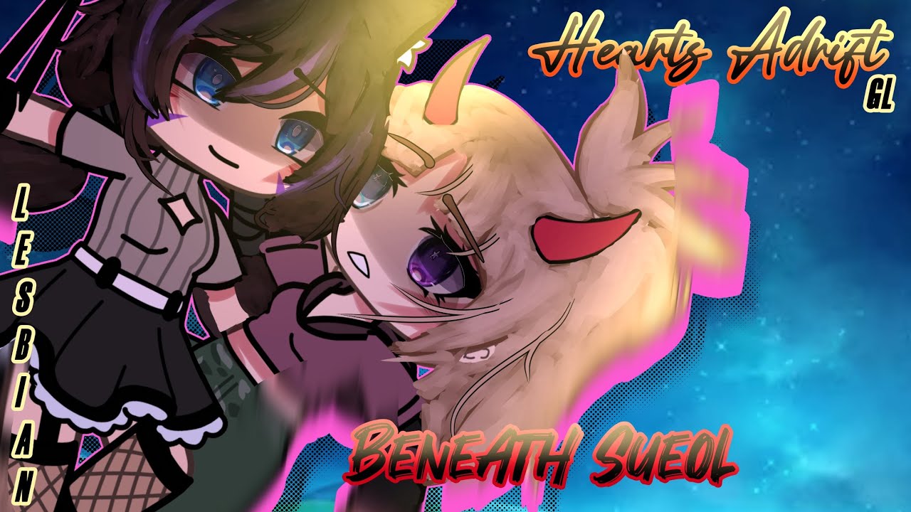 “Hearts 𝘼𝘿𝙍𝙄𝙁𝙏 Beneath Seoul “ || 15+ || LESBIAN/GL || WLW|| GLMM || Gacha Mini Movie