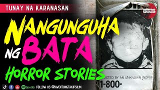 Nangunguha ng Bata Horror Stories -Tagalog Horror Stories (Tunay na Karanasan)