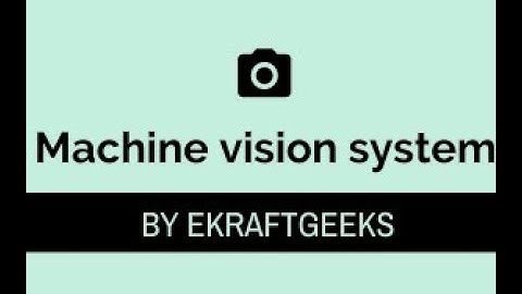 Machine Vision System