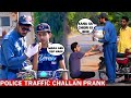 Police traffic challan prank part 6  by ajahsan 