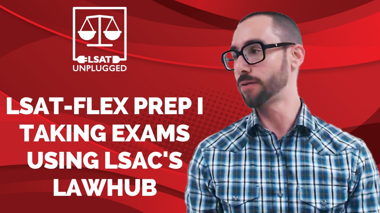 LSAT-Flex Prep I Taking Exams Using LSAC's LawHub - YouTube