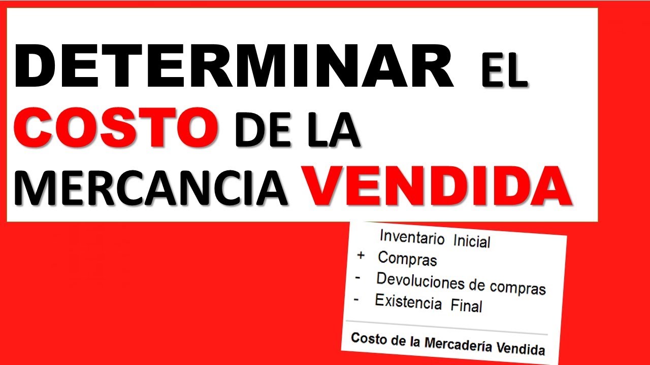 Cómo calcular el costo mercancia vendida YouTube Cómo calcular el costo mercancia vendida YouTube