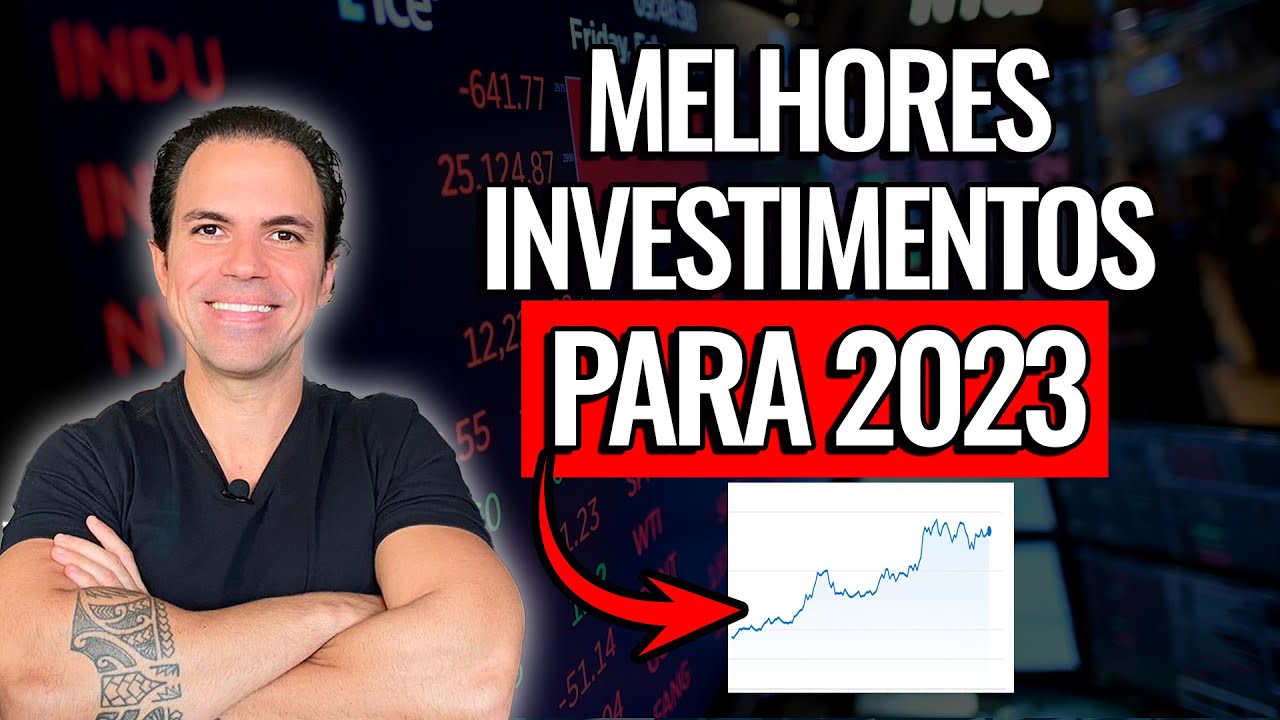 MELHORES INVESTIMENTOS PARA 2023!