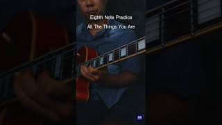 Eighth Note Practice - All The Things You Are