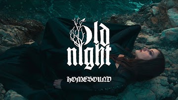Old Night - Homebound [Official Music Video]