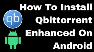 How To Install Qbittorrent Enhanced On Android screenshot 3