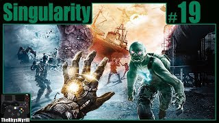 Singularity Playthrough | Part 19