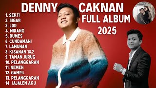 KUMPULAN MUSIK DENNY CAKNAN 2025 -  SIGAR DENNY CAKNAN, SEKTI DENNY CAKNAN, DUMES DENNY CAKNAN